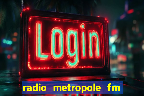 radio metropole fm salvador bahia